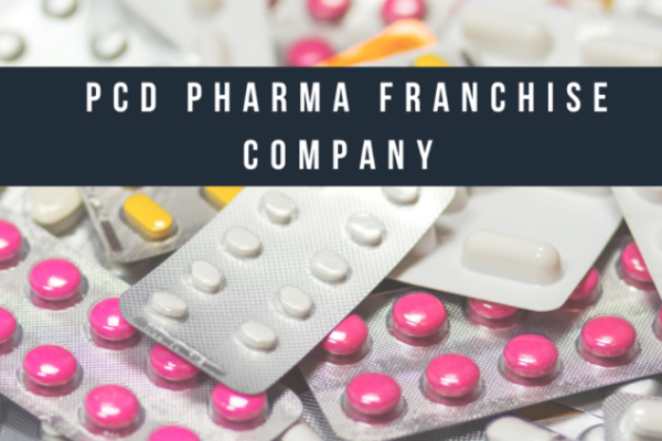 How To Select Best PCD Pharma Franchise Company
